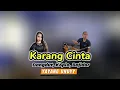 Download Lagu KARANG CINTA - YAYANG UNUYY || UNUYY JINGKRAK PRODUCTIONS X DHIANITHA MUSIC