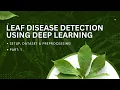 Leaf Disease Detection Dataset Preparation Image Visualization Deep Learning Project Part 1