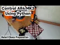 Controlling the AR4 MK3 Robot Arm Using Python - Chess Robot Experiment