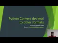 6 - Python Convert decimal to other formats
