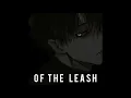 Download Lagu Off The Leash (Instrumental + slowed + Shunsui Bankai +reverb)
