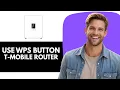 How To Use The WPS Button On A T Mobile Router