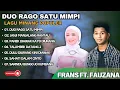 FRANS FT FAUZANA - DUO RAGO SATU MIMPI - JANJI MENJELANG RANTAU || LAGU POP MINANG TERPOPULER 2024