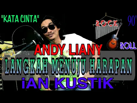 Download MP3 ANDY || LANGKAH MENUJU HARAPAN - Cover By iAN KUSTIK (LEAD GUITAR)