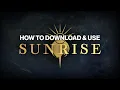 Project Sunrise - How to Download Use