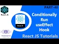 40 Conditionally Run useEffect Hook In React React Hooks React useEffect React