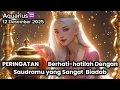 Lagu Aquarius♒️ PERINGATAN‼️ Berhati-hatilah Dengan Saudramu yang Biadab Desember 2025 - Planet Zodiak