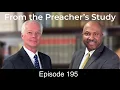 From the Preacher s Study Episode 195 Proverbs The Power of Life and Death