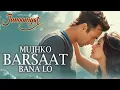 Mujhko Barsaat Bana Lo | Junooniyat | Armaan Malik, Jeet Gannguli