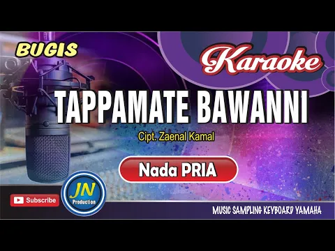 Download MP3 Tappamate Bawanni_Karaoke Bugis Pop_Nada Pria_Cipt. Zaenal Kamal