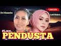 PENDUSTA | Voc : Lesti Kejora feat Evi Masamba