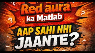 What is the meaning of Red aura in Hindi