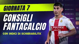 CONSIGLI FANTACALCIO 7^ Giornata Serie A | Con Indici di Schierabilità!