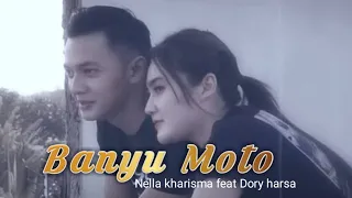 BANYU MOTO - Nella kharisma feat Dory harsa  ( lirik )