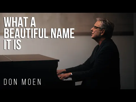 Download MP3 Don Moen - What A Beautiful Name