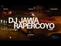 Lagu DJ RAPERCOYO - Lavora Official (remix)