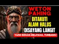 Lagu WETON PAHING‼️ Ditakuti Alam Halus, Tapi Disayang Langit