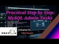 MySQL System Admin Real Time Task Practical Step by Step