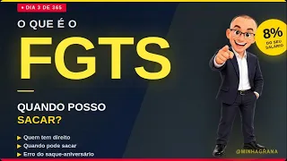 FGTS - QUANDO POSSO SACAR? #FGTS