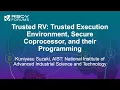 Download Lagu Trusted RV: Trusted Execution Environment, Secure Coprocessor, and their Program... Kuniyasu Suzaki