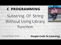 C Program to Find Substring Of String Without Using Library Function MCS-011 O level