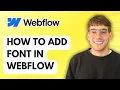 How to Add Font in Webflow 2025 Guide
