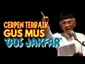 Download Lagu Cerpen Gus Mus; Gus Jafar dan Kiyai Tawakkal