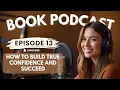 How to Build True Confidence Succeed The Confidence Code Summary