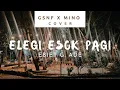 Download Lagu Elegi Esok Pagi - Ebiet G. Ade // Gsnf X Mino Cover // Live at Timor Hotel Backyard #7tahungsnf