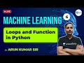 Loops and Function in Python Lec 6 Machine Learning GATE Computer Science Exam