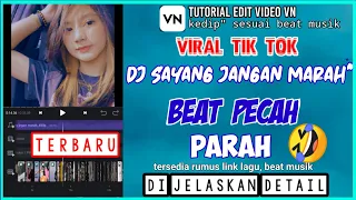 Download TUTORIAL EDIT VIDEO VN DJ SAYANG JANGAN MARAH MARAH || CARA EDIT VN SAYANG JANGAN MARAH || BANG AL MP3