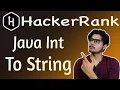 Java Int to String HackerRank Solution Hackerrank java int to string solution Typecasting in java