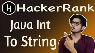 Java Int to String HackerRank Solution Hackerrank java int to string solution Typecasting in java