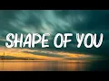 Download Lagu Shape of You - Ed Sheeran (Lyrics) || Charlie Puth, Shawn Mendes, Ellie Goulding (Mix) MP3