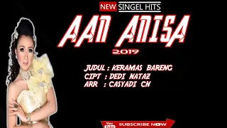 Download Keramas Bareng - Aan Anisa 2019 (Official Audio Full HQ) MP3