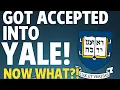 Got Accepted into Yale Now What