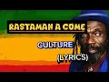 Download Lagu Culture - Rastaman A Come Song Lyrics|LYRICS