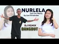 Download Lagu NURLELA🌴REMIX Dangdut TERBARU by Joe Fernandes ™Official Video Klip™