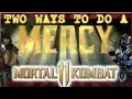 TWO WAYS TO DO A MERCY ON MORTAL KOMBAT 11