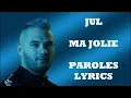 JuL   Ma jolie Paroles Lyrics