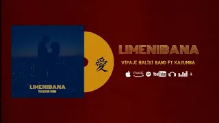 vipaji halisi band ft kayumba limenibana official music audio