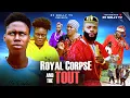 Lagu ROYAL CORPSE AND THE TOUT  - ISAAC FRED, ELLA MERCY, DAN DAVID 2025 LATEST NOLLYWOOD MOVIE