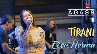 Download TIRANI | ECCA NORMA | AGASS MUSIK 2023 LIVE WONOAYU LUMAJANG MP3