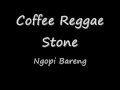 Download Lagu Coffee Reggae Stone Ngopi Bareng Lirik