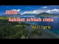 Download Lagu IKLIM HAKIKAT SEBUAH CINTA FULL LYRIC