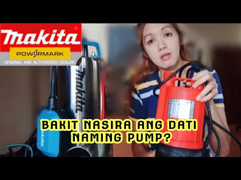 Download MP3 WATER PUMP BUMILI AKO NG BAGO. BAKIT MAKITA BRAND ANG BINILI KO? PANOORIN.