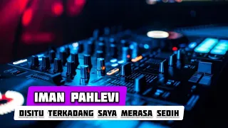 Download DSITU TERKADANG SAYA MERASA SEDIH - [ IMAN'PAHLEVI ] =FVNKY'POCO'POCO= 2K17 MP3