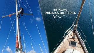 Full REFIT SAILBOAT – installing the radar and troubleshooting Lithium Batteries Se. 2 Ep. 34