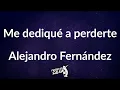Me dediqué a perderte letra 😔🥃 | Alejandro Fernandez | Frases en Salsa