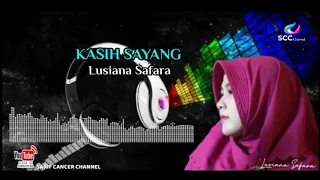 Download KASIH SAYANG / Lusiana Safara (cover) MP3